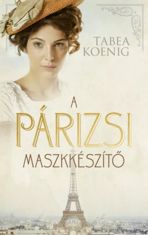 A párizsi maszkkészítő - Tabea Koenig Legjobb ár