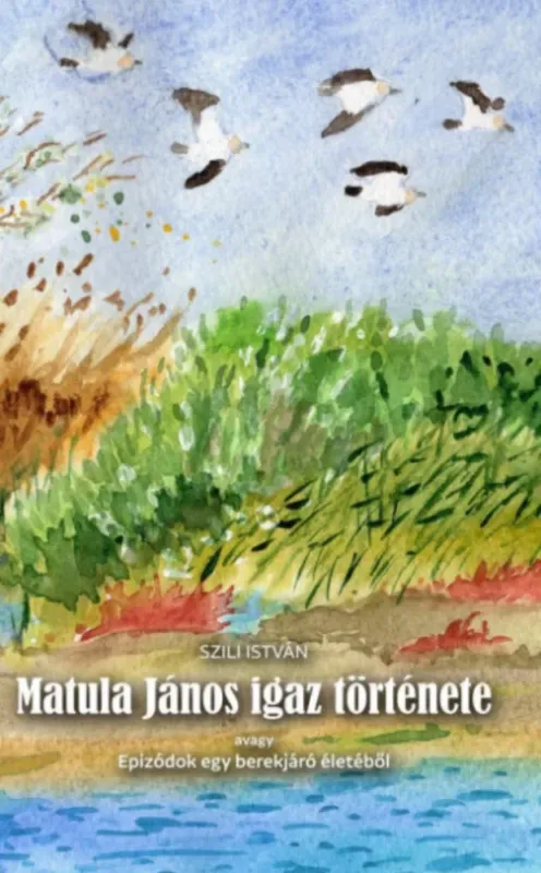 Matula János igaz története - Szili István Akció