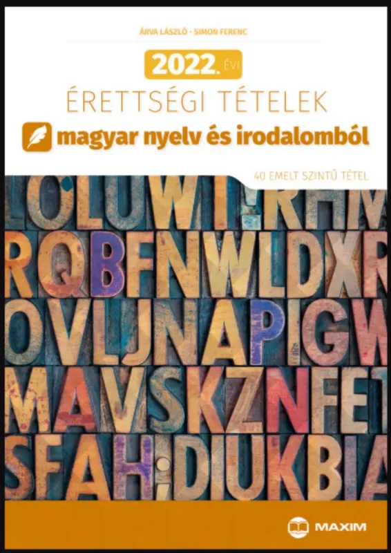 Végkiárusítás 2022. évi érettségi tételek magyar nyelv és irodalomból - Árva László - Simon Ferenc