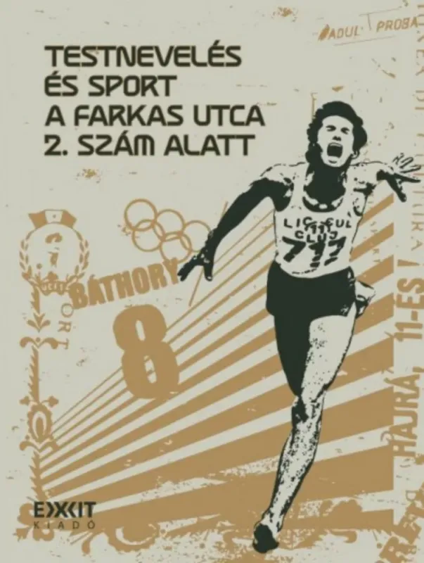Végkiárusítás Testnevelés és sport a Farkas utca 2. szám alatt - Killyéni András-Péter szerk.