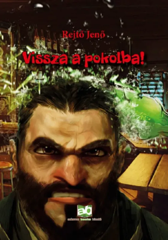 Rendeld meg most Vissza a pokolba! - Rejtő Jenő