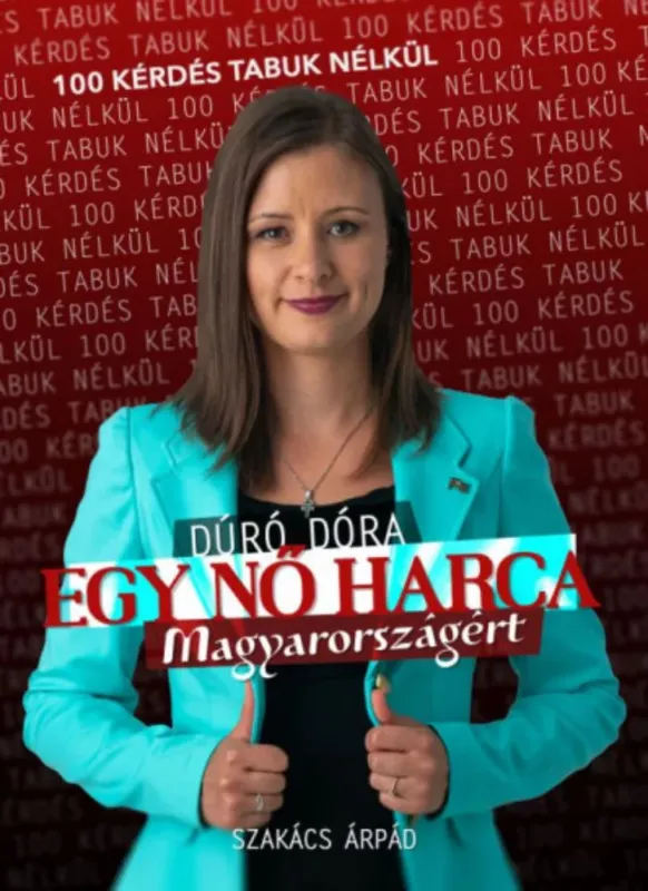Egy nő harca Magyarországért - Szakács Árpád Szuper akció