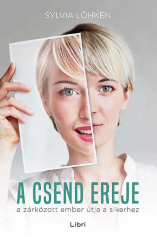 Azonnal elérhető A csend ereje - Sylvia Löhken