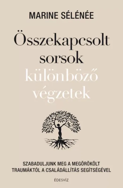Összekapcsolt sorsok, különböző végzetek - Marine Sélénée Kedvezményes ár