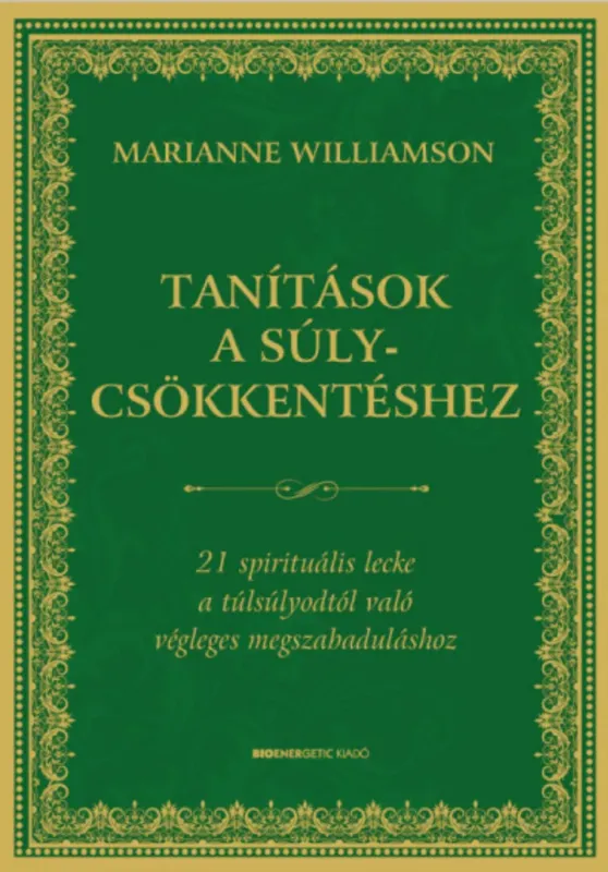 Vedd meg online Tanítások a súlycsökkentéshez - Marianne Williamson
