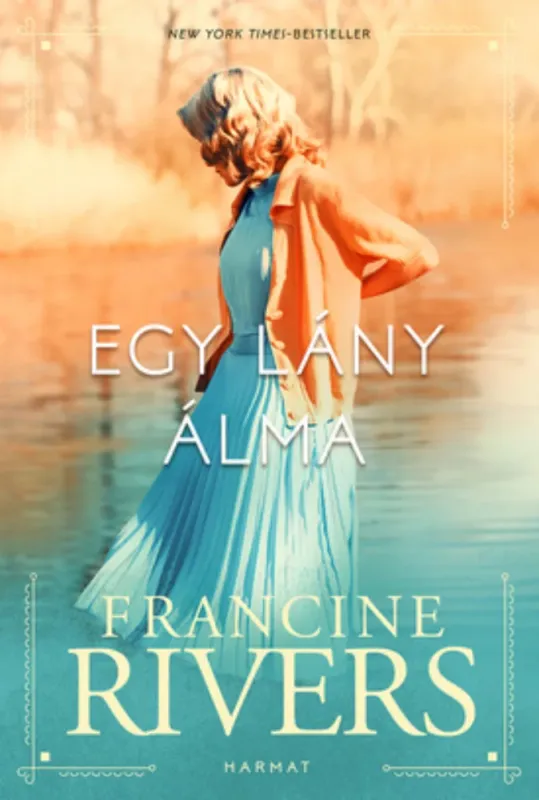 Egy lány álma - Francine Rivers Olcsóbb