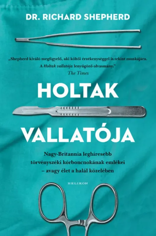 Holtak vallatója - Dr. Richard Shepherd (keménytáblás védőborítóval, 2022) Szuper ajánlat