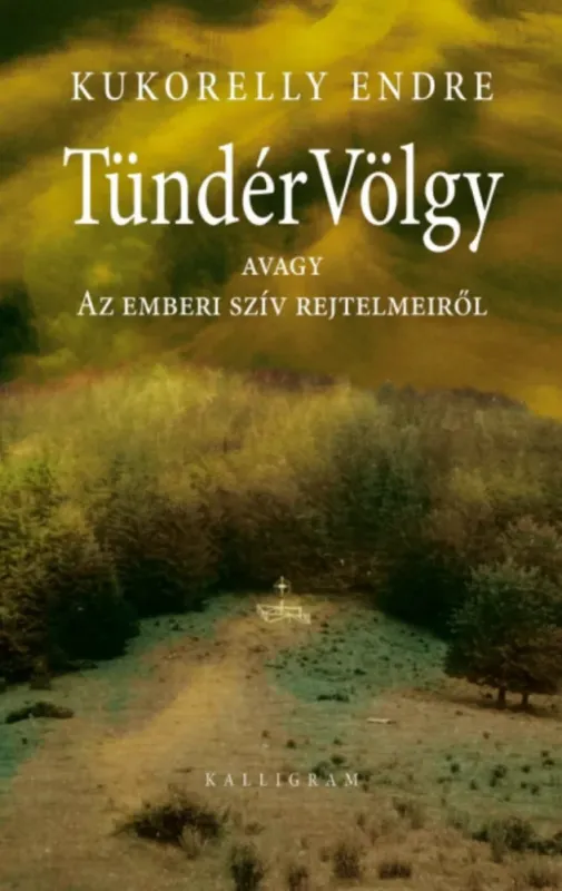 Végkiárusítás TündérVölgy - Kukorelly Endre