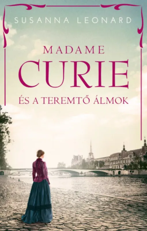 Vásárlói kedvenc Madame Curie és a teremtő álmok - Susanna Leonard