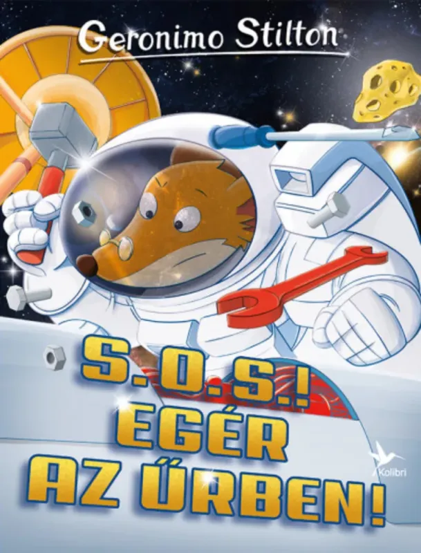 Legnépszerűbb Geronimo Stilton - Mulatságos történetek 15. - S. O. S.! Egér az űrben!