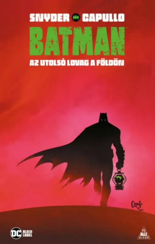 Batman - Az utolsó lovag a Földön - Scott Snyder Olcsó