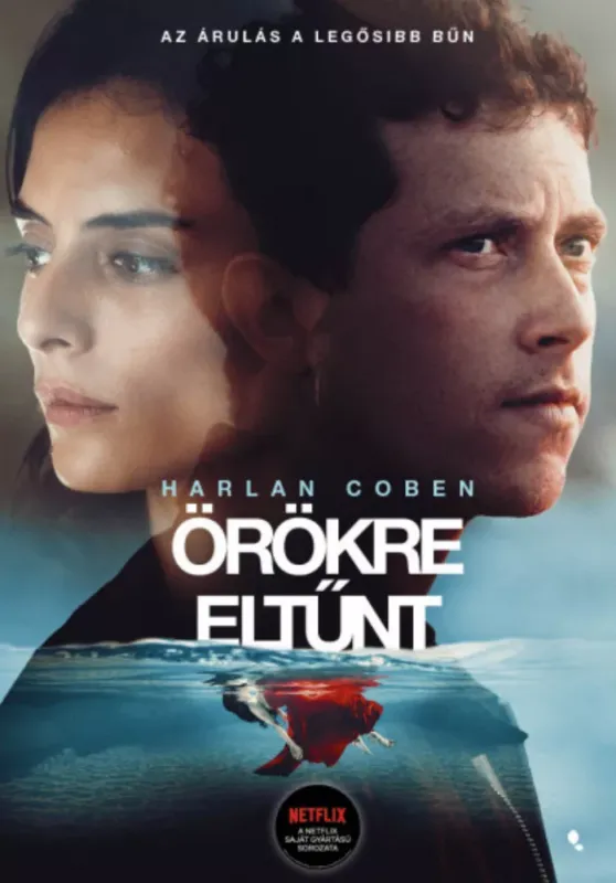 Örökre eltűnt - Harlan Coben Ne maradj le