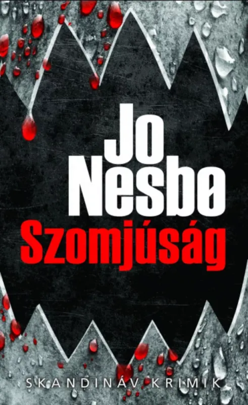 Szomjúság - zsebkönyv - Jo Nesbo Ne maradj le