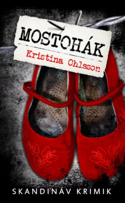 Mostohák - zsebkönyv - Kristina Ohlsson Szuper ajánlat