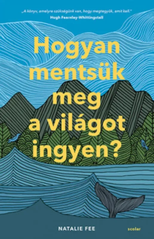 Alacsony ár Hogyan mentsük meg a világot ingyen? - Natalie Fee
