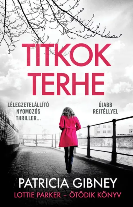 Lottie Parker 5. - Titkok terhe - Patricia Gibney (2022) Utolsó esély