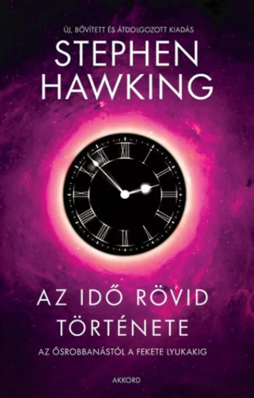 Az idő rövid története - új, bővített és átdolgozott kiadás - Stephen Hawking Gyors szállítás
