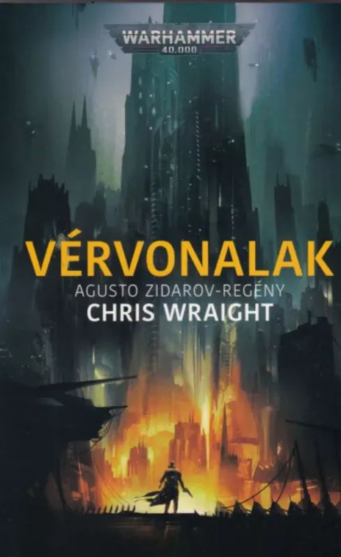 Vérvonalak - Agusto Zidarov-regény - Chris Wraight Azonnal elérhető