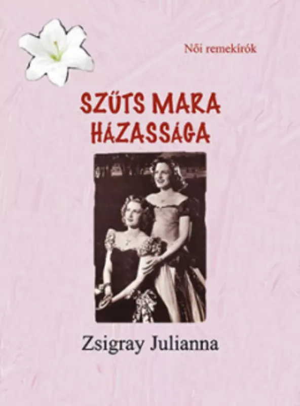 Rendeld meg most Szűts Mara házassága - Zsigray Julianna