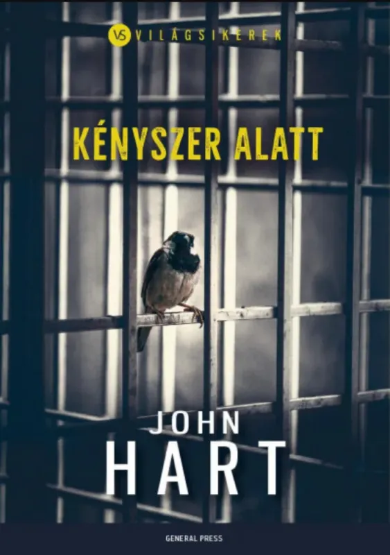 Világsikerek - Kényszer alatt - John Hart Vedd meg online