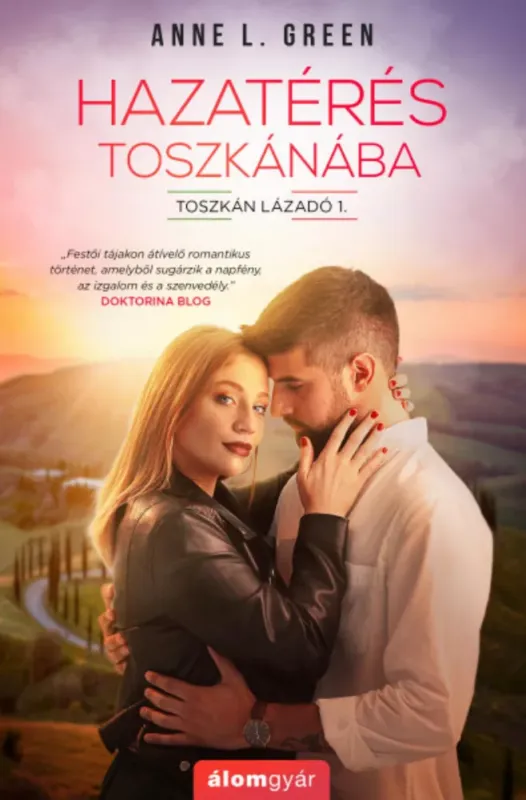 Hazatérés Toszkánába - Toszkán lázadó 1. - Anne L. Green Biztonságos fizetés