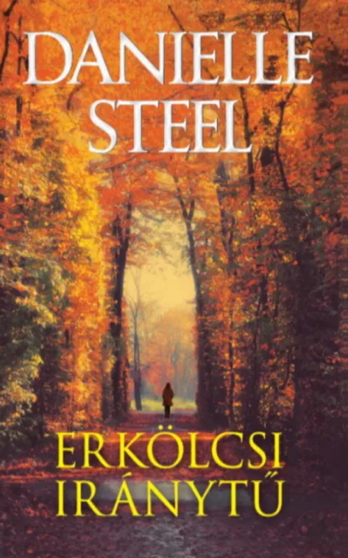 Legjobb ár Erkölcsi iránytű - Danielle Steel