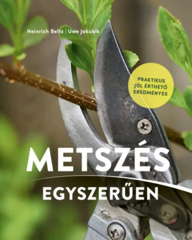 Metszés egyszerűen - Heinrich Beltz - Uwe Jakubik Akciós ár