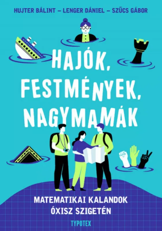Expressz szállítás Hajók, festmények, nagymamák - Matematikai kalandok Óxisz szigetén