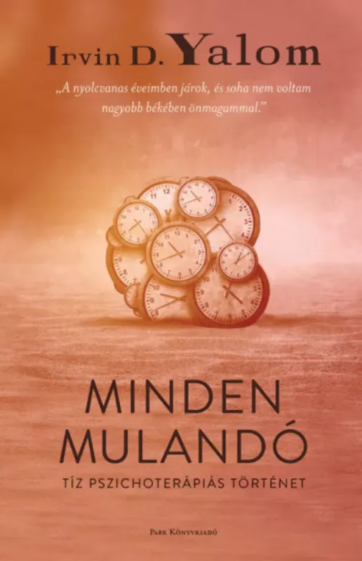 Újdonság Minden mulandó - Irvin D. Yalom