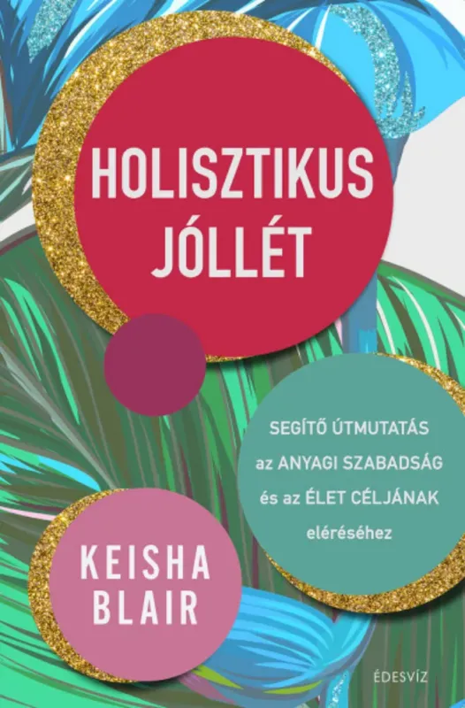 Holisztikus jóllét - Keisha Blair Alacsony ár