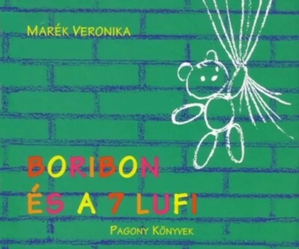 Boribon és a 7 lufi - Marék Veronika Utolsó esély