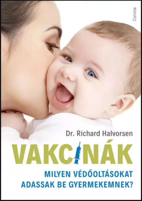 Legkelendőbb Vakcinák - Milyen védőoltásokat adassak be gyermekemnek?