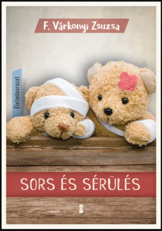 Sors és sérülés - F. Várkonyi Zsuzsa Árengedmény