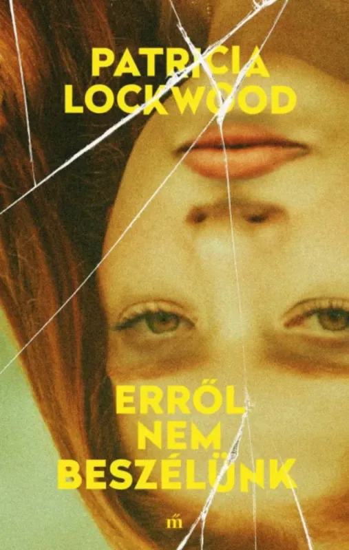 Erről nem beszélünk - Patricia Lockwood Expressz kézbesítés