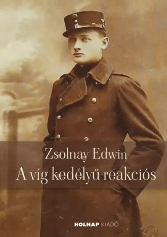Alacsony ár Zsolnay Edwin - A víg kedélyű reakciós - Wildner Gábor