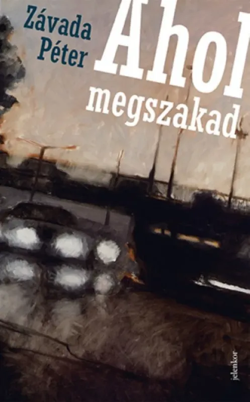 Ahol megszakad - Závada Péter Akció