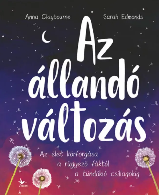 Olcsó Az állandó változás - Anna Claybourne - Sarah Edmonds