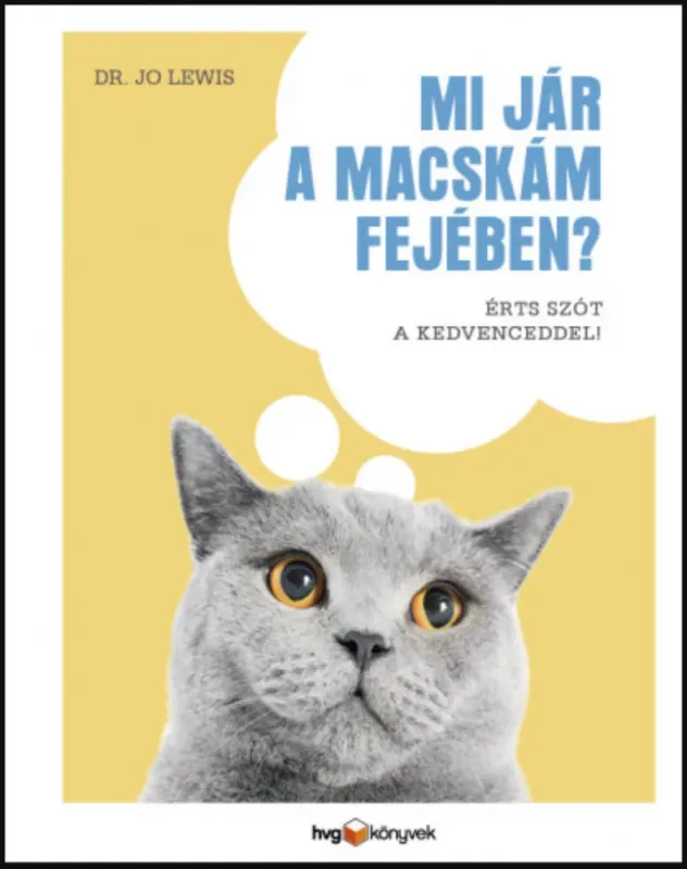 Mi jár a macskám fejében? - Dr. Jo Lewis Nézd meg most