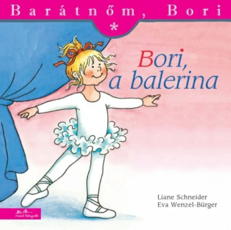 Outlet Bori, a balerina - Barátnőm, Bori 13. - Liane Schneider