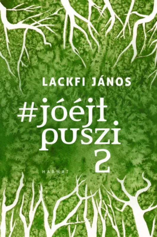 #jóéjtpuszi 2 - Lackfi János Legkelendőbb