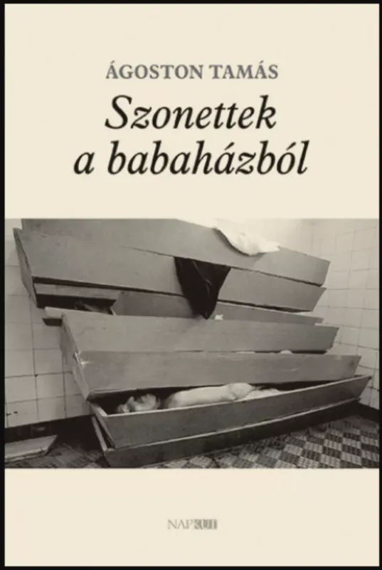 Szonettek a babaházból - Ágoston Tamás Különleges ajánlat