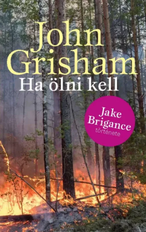 Ha ölni kell - John Grisham Expressz szállítás