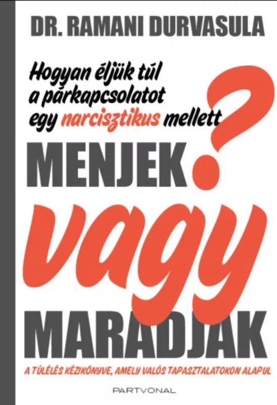 Ajánlat Menjek vagy maradjak? - Dr. Ramani Durvasula