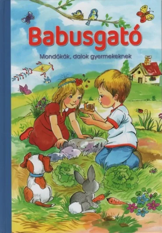 Utolsó esély Babusgató - Mondókák, dalok gyermekeknek