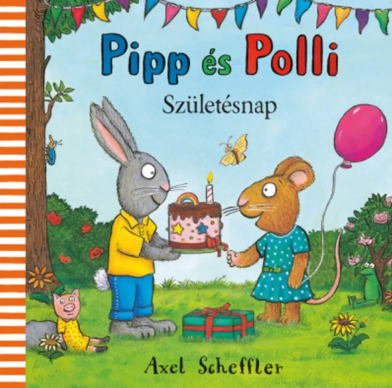 Alacsony ár Pipp és Polli - Születésnap - Axel Scheffler