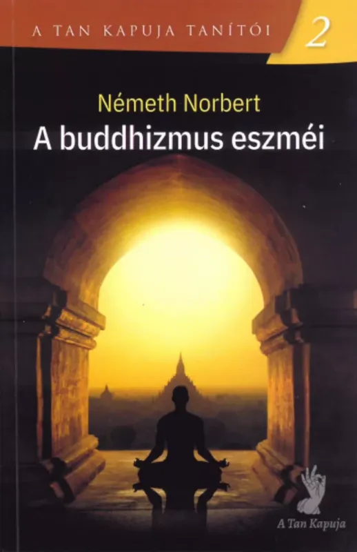 A buddhizmus eszméi - Németh Norbert Ne maradj le