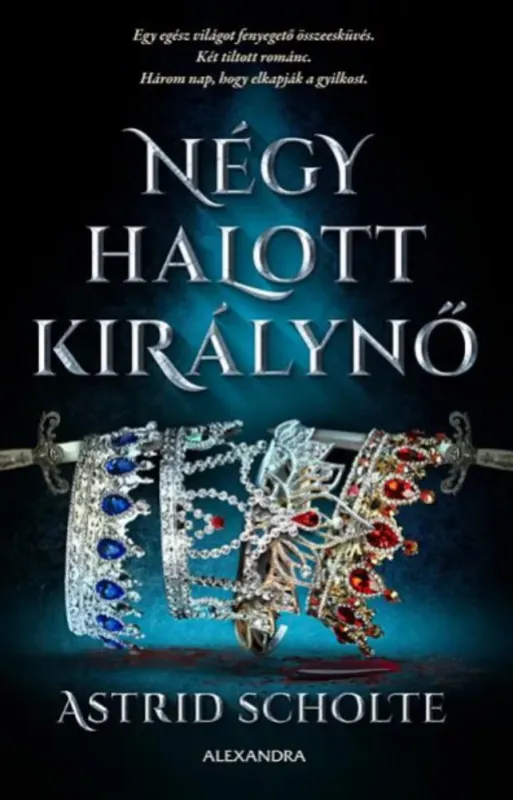 Négy halott királynő - Astrid Scholte Utolsó esély