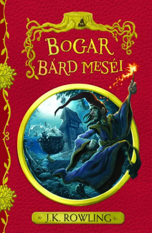 Bogar bárd meséi - J. K. Rowling Kihagyhatatlan ajánlat