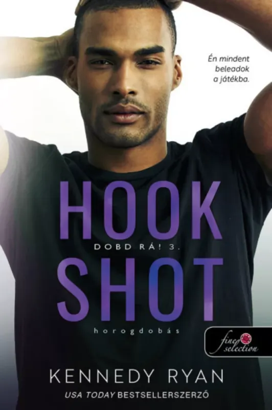 Vedd meg most Hook Shot - Horogdobás - Kennedy Ryan