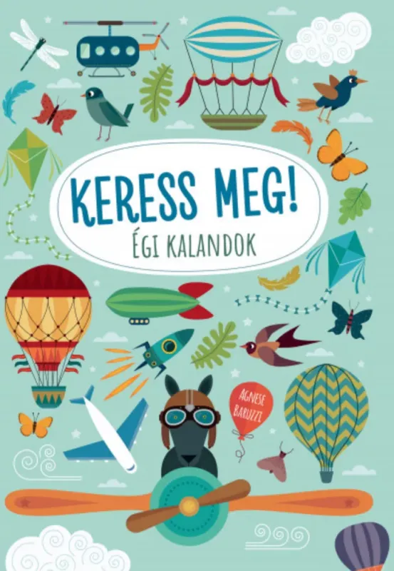 Vásárlói kedvenc Égi kalandok - Keress meg! - Agnese Baruzzi